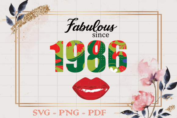 Download Fabulous Since 1986 Flower Birthday SVG - Since Collection