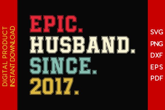 Download Epic Husband Since 2017 SVG 8th Wedding - Since Collection