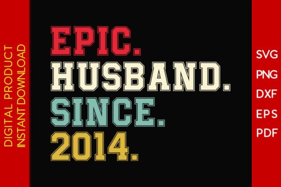 Download Epic Husband Since 2014 SVG 11st Wedding - Since Collection