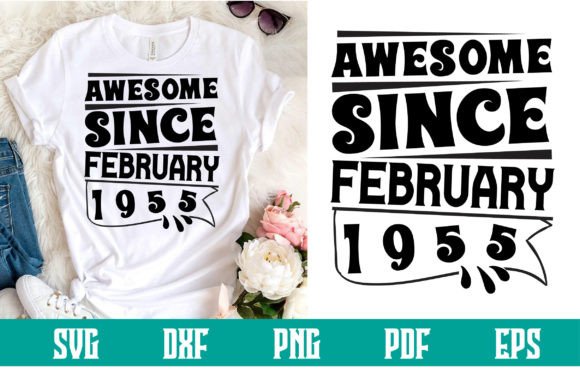 Download Awesome Since February 1955 Svg Design - 1955 Collection
