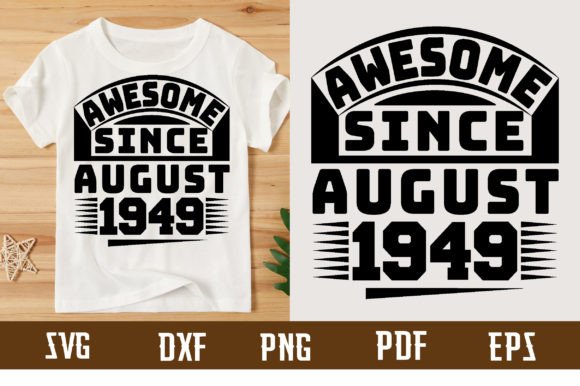 Download Awesome Since August 1949 Svg Design - Since Collection
