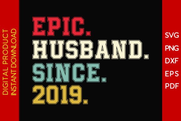 Download Epic Husband Since 2019 SVG 6th Wedding - Since Collection
